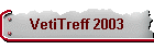 VetiTreff 2003